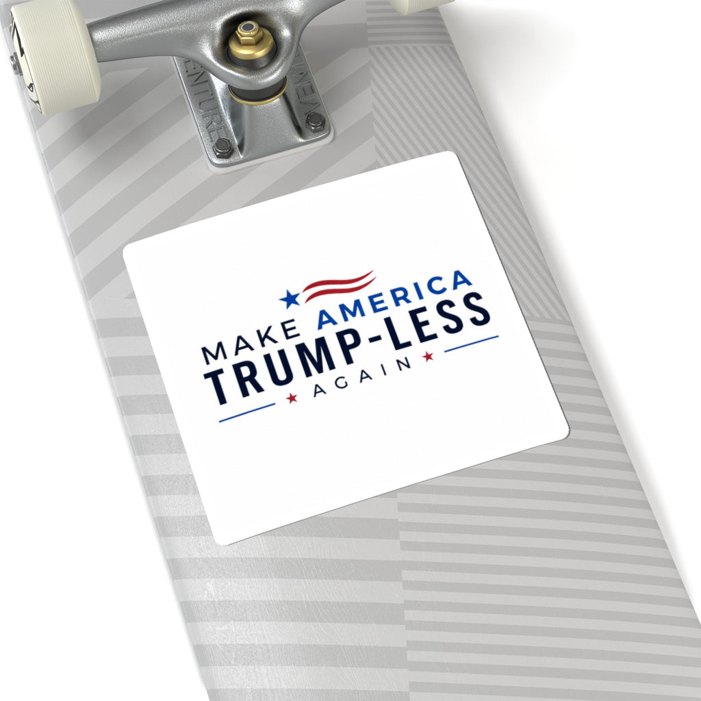 Sticker — "Make America Trump‑Less Again" Political Kiss‑Cut Sticker