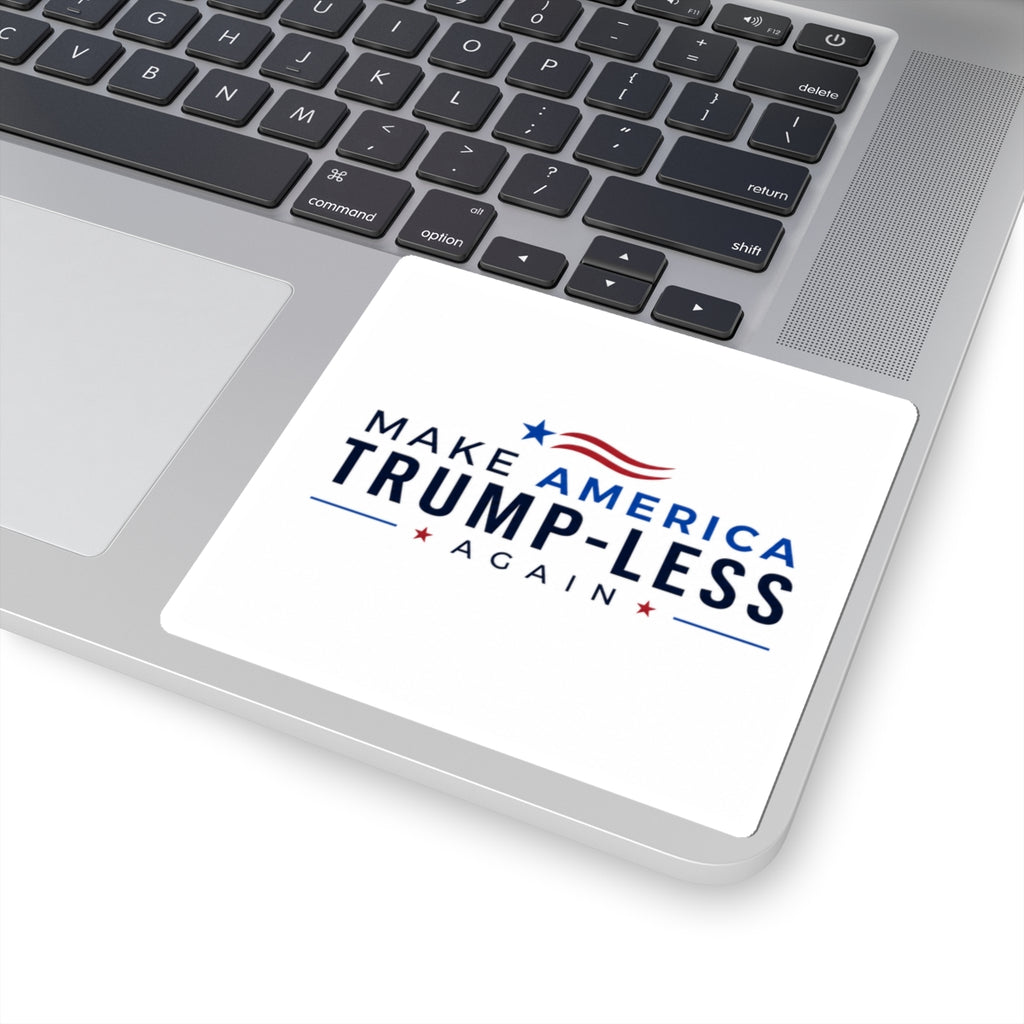 Sticker — "Make America Trump‑Less Again" Political Kiss‑Cut Sticker