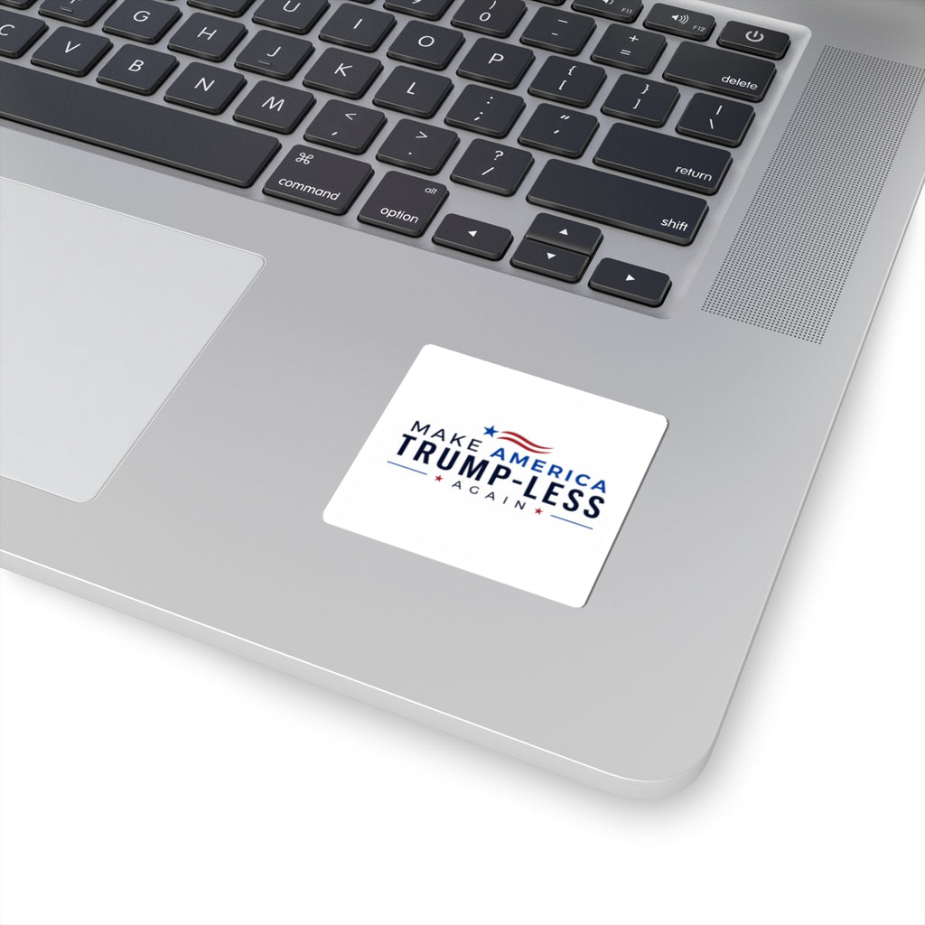 Sticker — "Make America Trump‑Less Again" Political Kiss‑Cut Sticker
