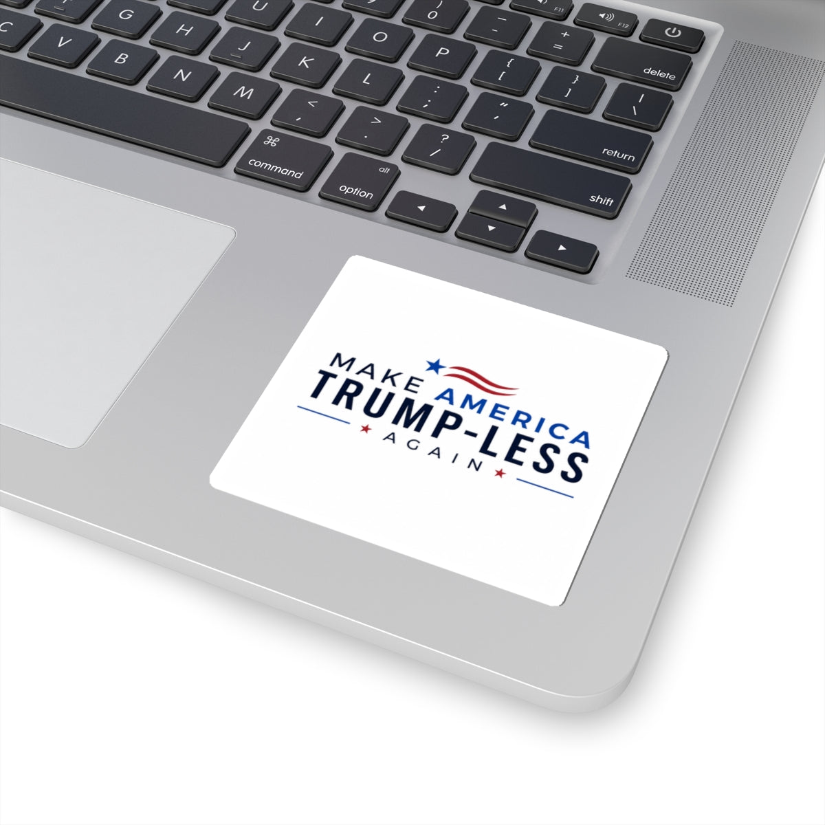Sticker — "Make America Trump‑Less Again" Political Kiss‑Cut Sticker